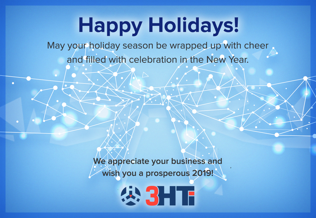 May your holiday season be wrapped up with cheer and filled with celebration in the New Year. We appreciate your business and wish you a prosperous 2019!